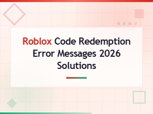 Roblox Code Redemption Error Messages 2026: Solutions and Fixes Guide