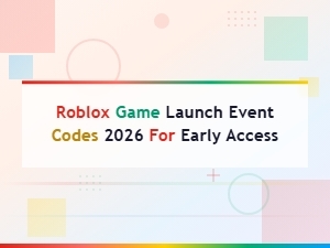 Roblox Game Launch Event Codes 2026 for Early Access